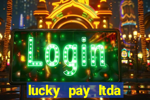 lucky pay ltda plataforma de jogos