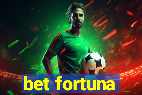 bet fortuna