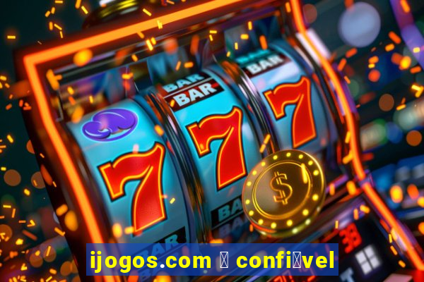 ijogos.com 茅 confi谩vel