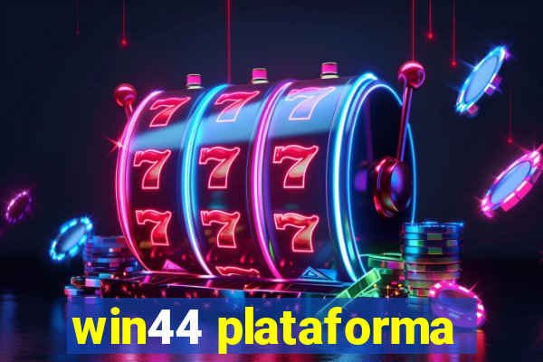 win44 plataforma