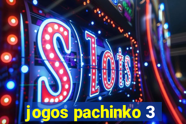 jogos pachinko 3