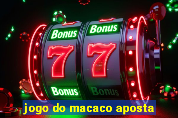 jogo do macaco aposta