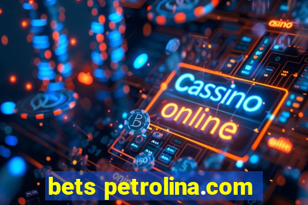 bets petrolina.com