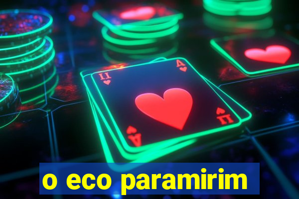 o eco paramirim