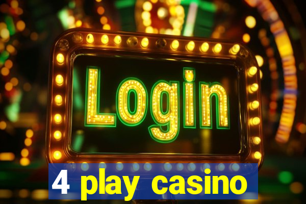 4 play casino