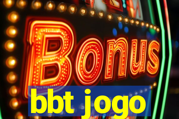 bbt jogo