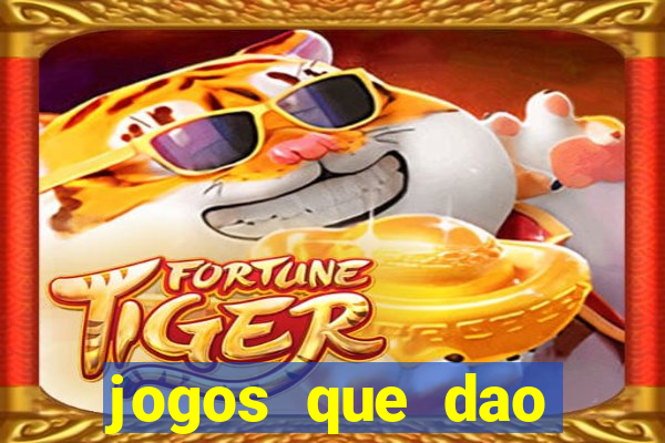 jogos que dao dinheiro ao se cadastrar