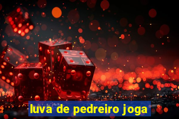 luva de pedreiro joga