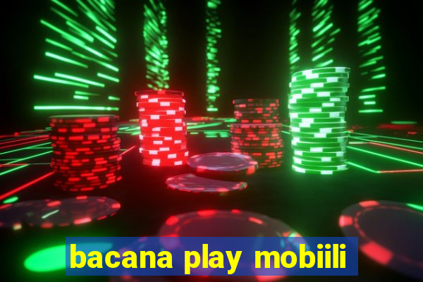 bacana play mobiili