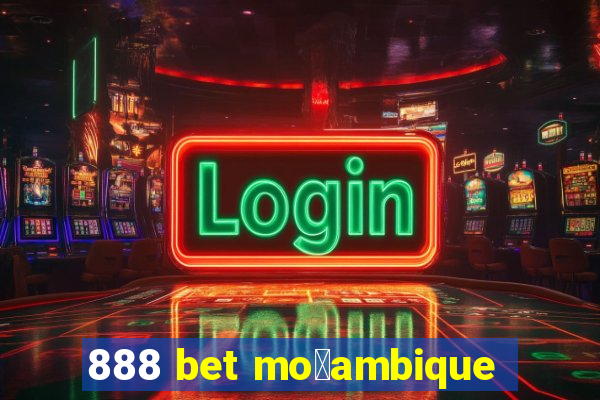 888 bet mo莽ambique