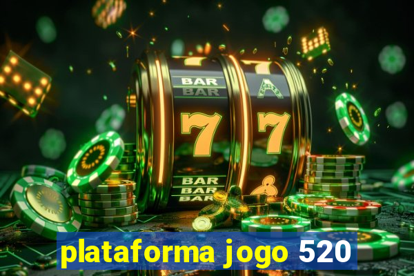 plataforma jogo 520