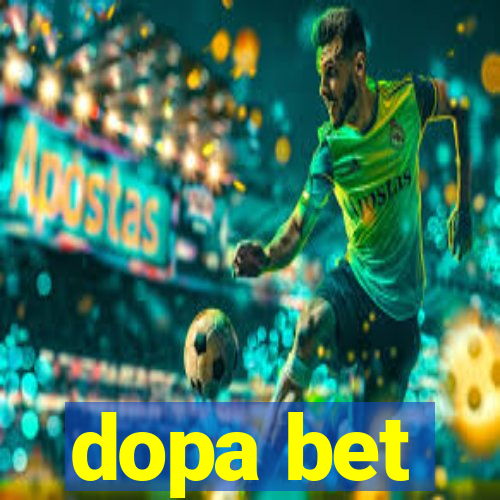 dopa bet