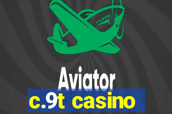 c.9t casino