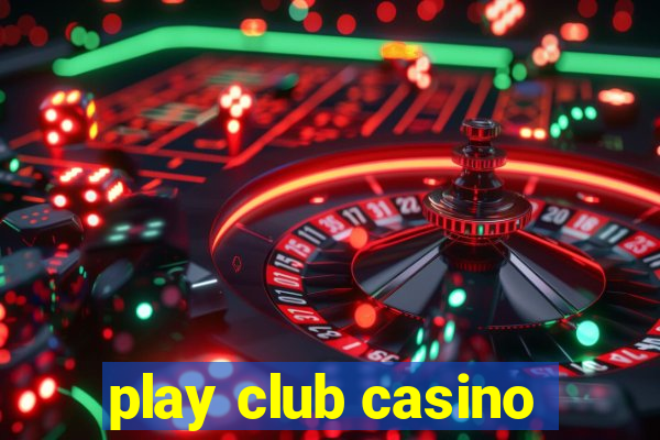 play club casino