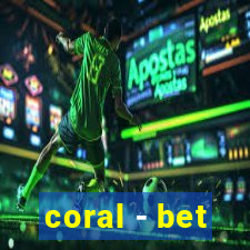 coral - bet