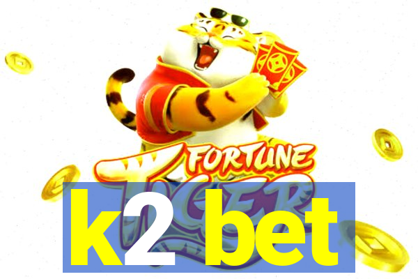 k2 bet