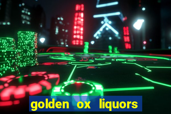 golden ox liquors & wine