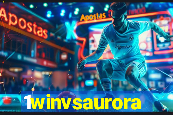 1winvsaurora