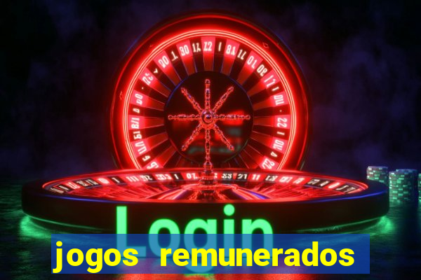 jogos remunerados para ganhar dinheiro