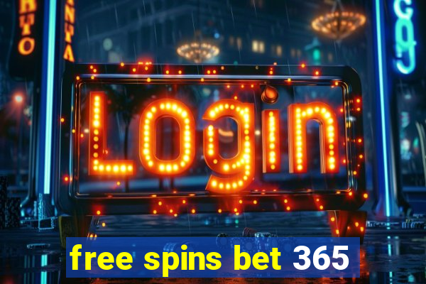 free spins bet 365