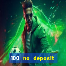 100 no deposit casino bonus codes