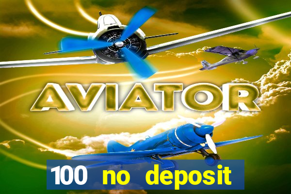 100 no deposit casino bonus codes