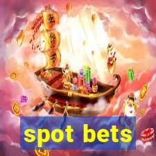 spot bets