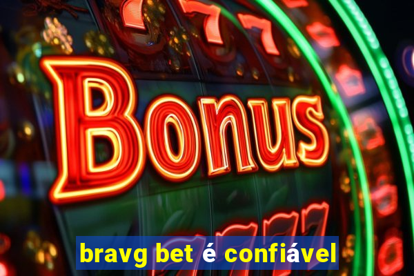 bravg bet é confiável