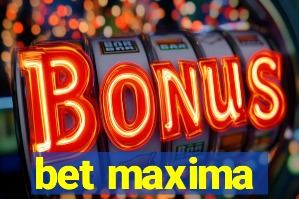 bet maxima