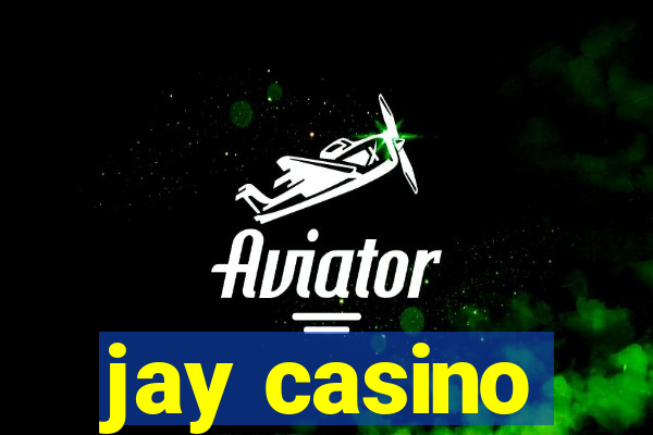 jay casino