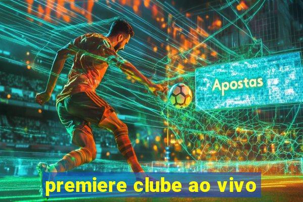 premiere clube ao vivo