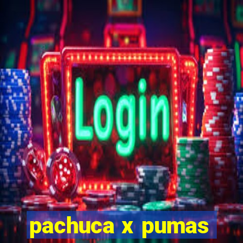 pachuca x pumas