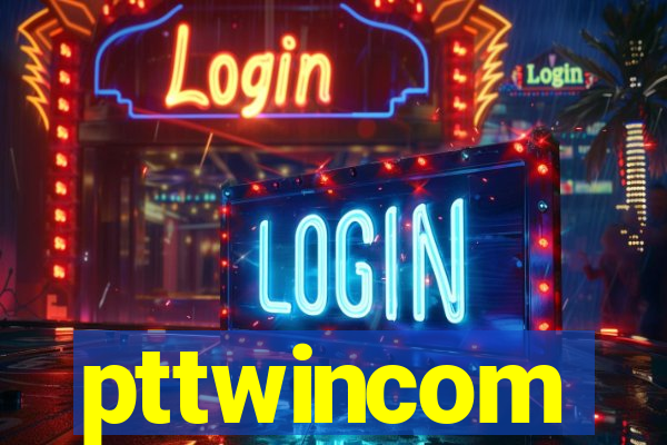 pttwincom