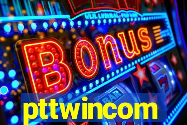 pttwincom