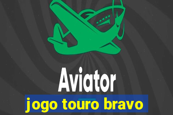 jogo touro bravo