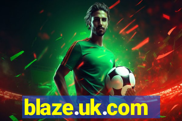 blaze.uk.com