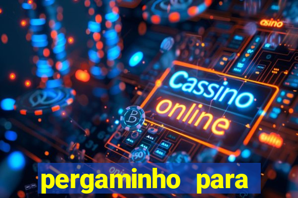 pergaminho para escrever dentro