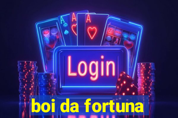 boi da fortuna