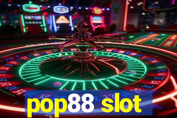 pop88 slot