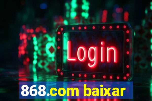 868.com baixar