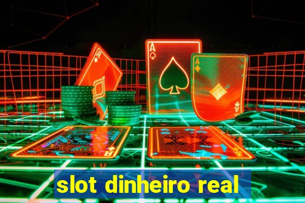 slot dinheiro real