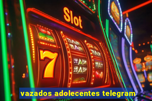 vazados adolecentes telegram