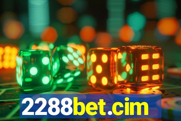 2288bet.cim