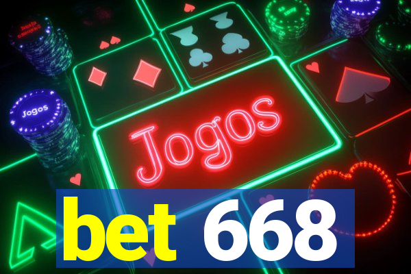 bet 668