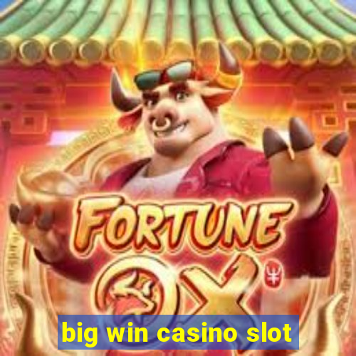 big win casino slot