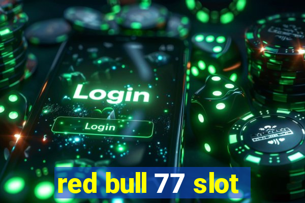 red bull 77 slot