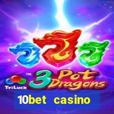 10bet casino welcome bonus