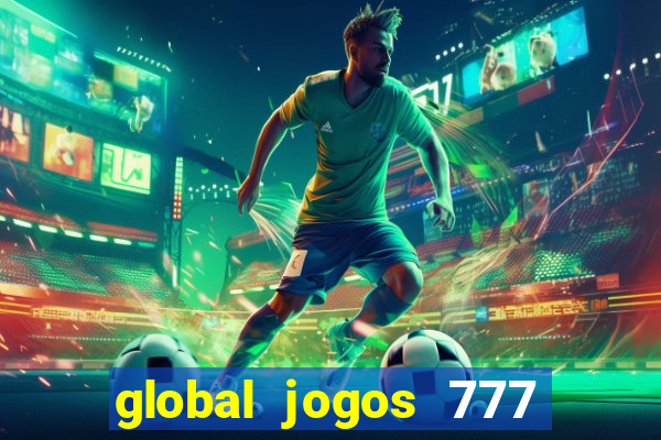 global jogos 777 paga mesmo