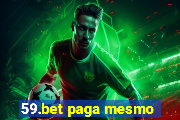 59.bet paga mesmo