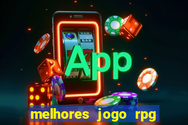 melhores jogo rpg para android